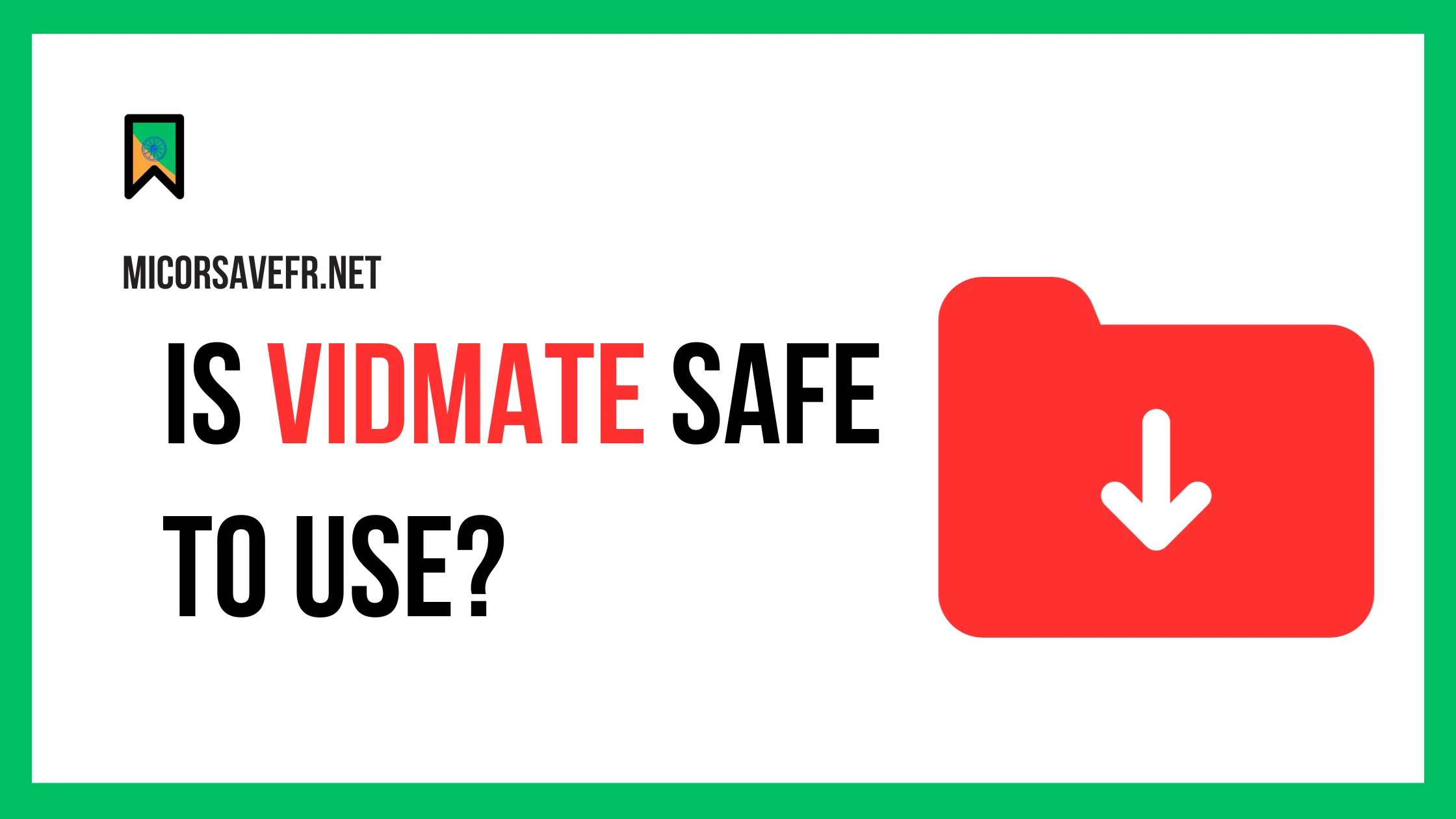 Is VidMate safe to use?