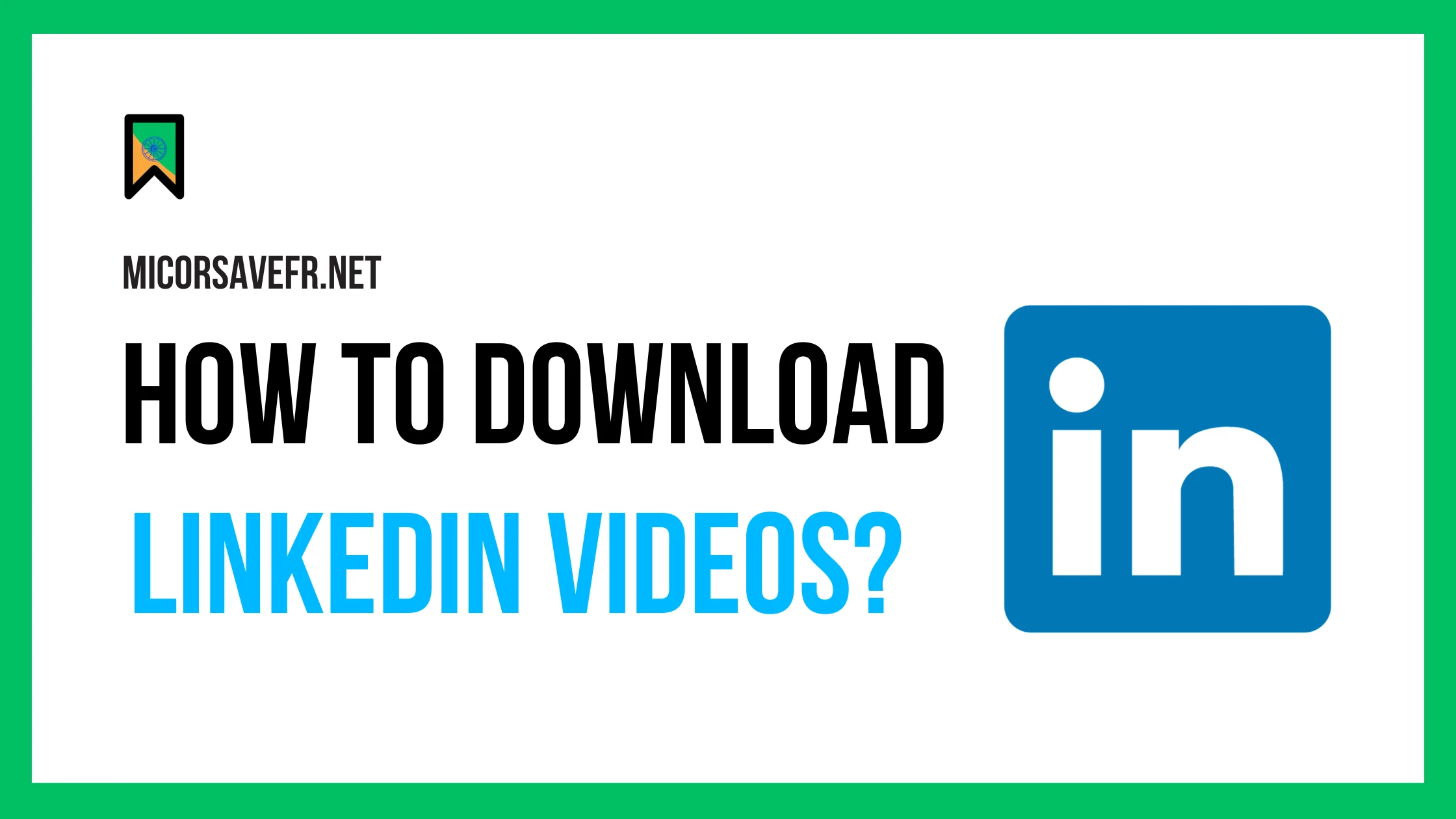 How To Download Linkedin Videos Online?